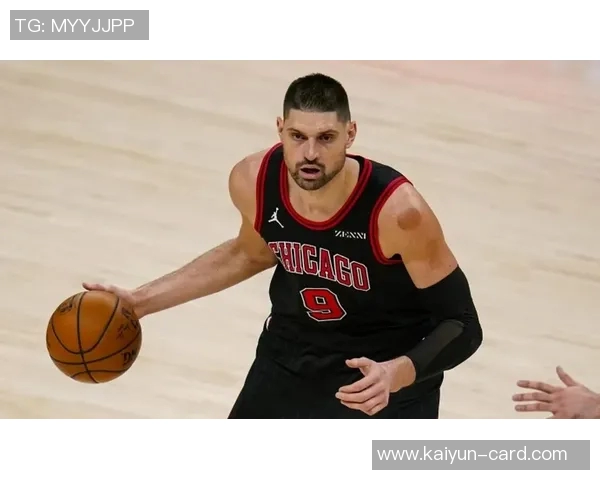 公牛计划交易武切维奇目标锁定小萨或浓眉升级中锋位置